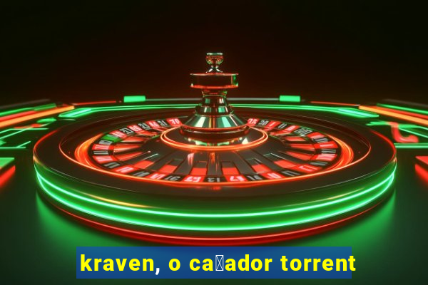 kraven, o ca莽ador torrent